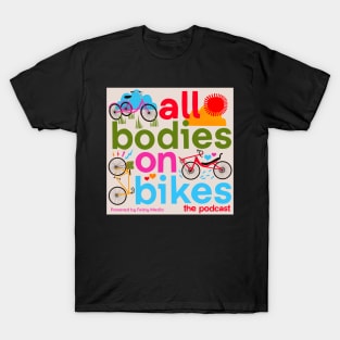 All Bodies on Bikes - The Podcast T-Shirt